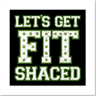 Lets Get Fit Shaced (Clover Alt) Posters and Art